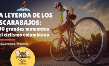 Recomendado literario para disfrutar una pasión nacional: El ciclismo