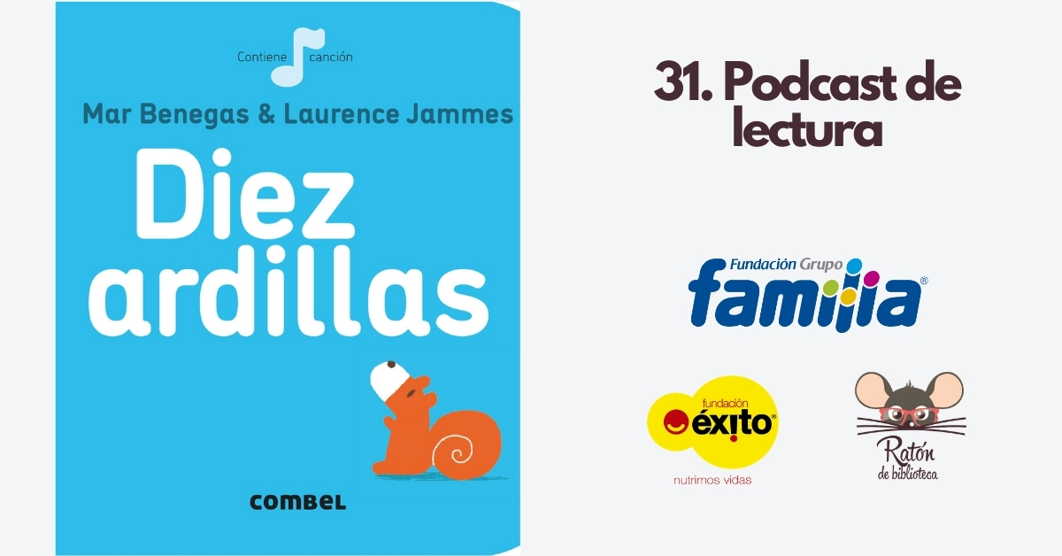31. Podcast: Diez ardillas Acompáñanos a leer el podcast "Diez ardillas"