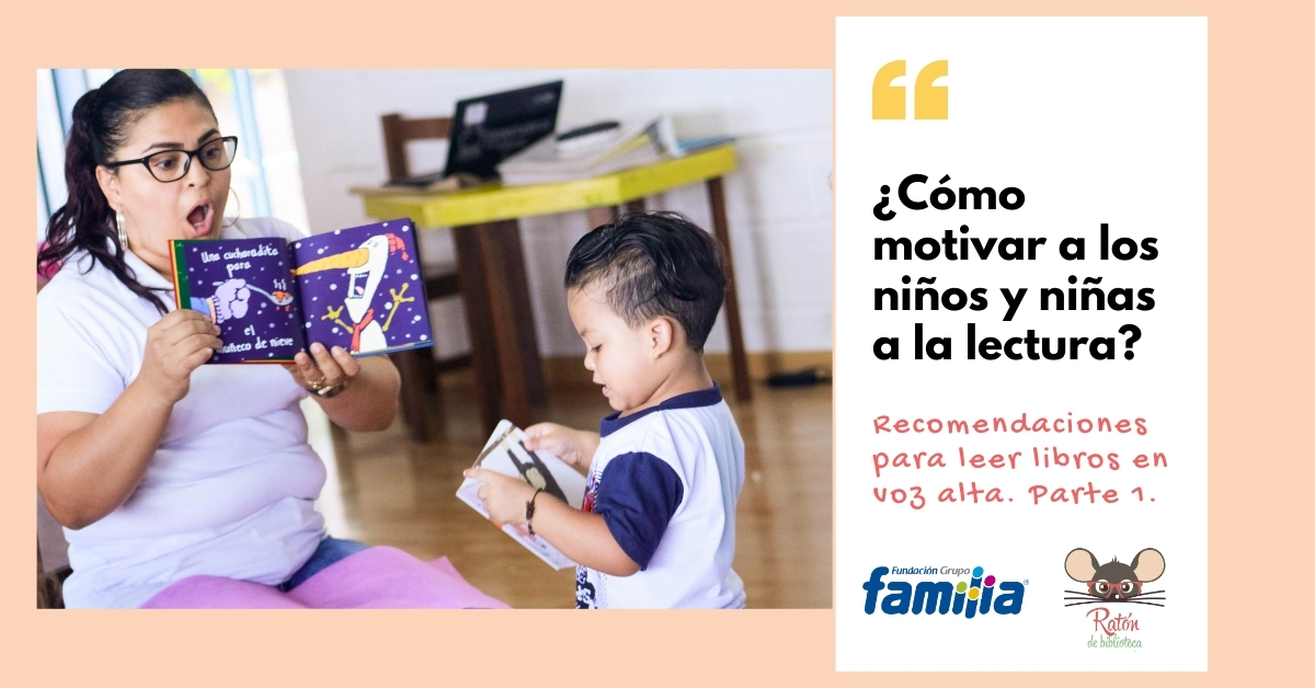 Cómo motivar a los niños y niñas a la lectura: Ideas para leer en voz alta. Parte 1 Ayuda a tus hijos a despertar el amor por la literatura.