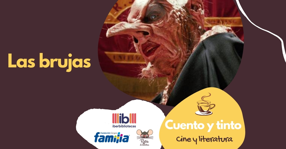 Cine y literatura: Las brujas Vivamos el cine y la literatura
