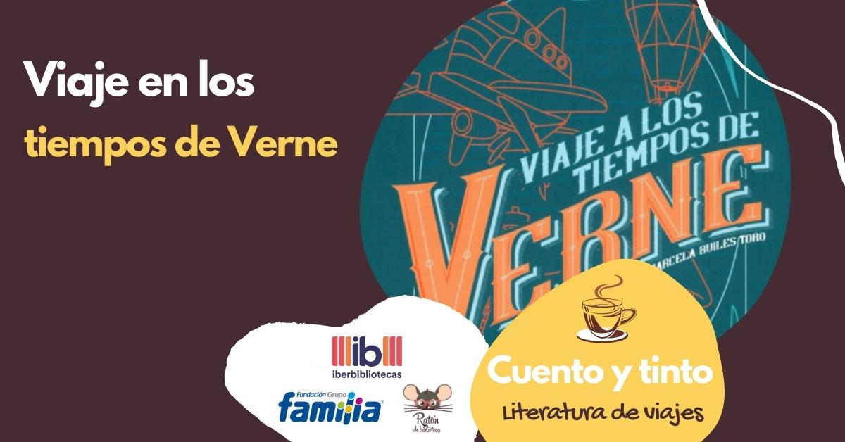 Viajes literarios: Viaje a los tiempos de Verne Vivamos la literatura de viajes